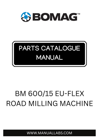 Discover the essential BOMAG BM 600/15 EU-FLEX Road Milling Machine Parts Catalogue Manual, designed specifically for the efficient maintenance and operation of your milling equipment. This comprehensive manual provides detailed information on parts, ensuring you have everything you need to keep your machine running smoothly and effectively.