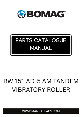Discover the comprehensive BOMAG BW 151 AD-5 AM Tandem Vibratory Roller Parts Catalogue Manual, designed specifically for model numbers 101921031001 to 101921031052. This essential resource provides detailed information on parts and components, ensuring you have everything you need to maintain and repair your equipment efficiently.