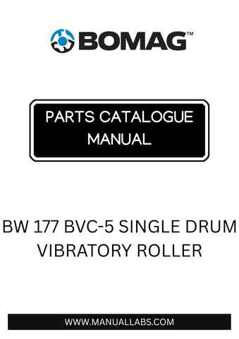 Discover the comprehensive BOMAG BW 177 BVC-5 Single Drum Vibratory Roller Parts Catalogue Manual, designed specifically for model numbers 101586061001 to 101586069999. This essential resource provides detailed information on parts, ensuring you have everything you need to maintain and repair your equipment efficiently.