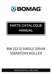 Discover the comprehensive BOMAG BW 212 D Single Drum Vibratory Roller Parts Catalogue Manual, designed specifically for model numbers 101400240177 to 101400240631. This essential resource provides detailed information on every component, ensuring you have the knowledge needed to maintain and repair your equipment effectively.