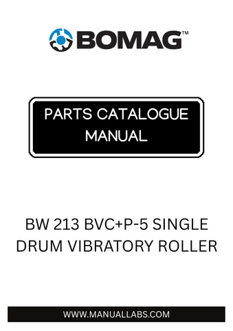 Discover the essential BOMAG BW 213 BVC+P-5 Single Drum Vibratory Roller Parts Catalogue Manual, designed specifically for the model 10158631001-101586239999. This comprehensive manual is your go-to resource for understanding the intricate components and specifications of your vibratory roller, ensuring optimal performance and maintenance.