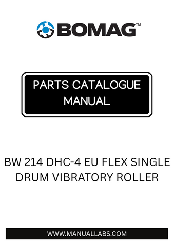 Discover the comprehensive BOMAG BW 214 DHC-4 EU FLEX Single Drum Vibratory Roller Parts Catalogue Manual, designed specifically for the efficient maintenance and operation of your equipment. This detailed manual provides essential information on parts, ensuring you have everything you need to keep your roller running smoothly and effectively.