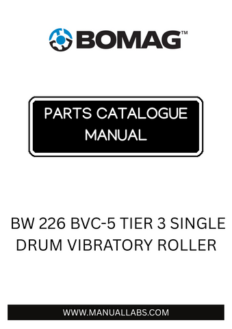 Discover the essential BOMAG BW 226 BVC-5 Tier 3 Single Drum Vibratory Roller Parts Catalogue Manual, designed specifically for the efficient maintenance and operation of your equipment. This comprehensive manual provides detailed information on parts, ensuring you have everything you need to keep your roller running smoothly and effectively.