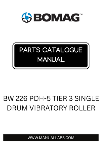 Discover the essential BOMAG BW 226 PDH-5 Tier 3 Single Drum Vibratory Roller Parts Catalogue Manual, designed specifically for the efficient maintenance and operation of your equipment. This comprehensive manual provides detailed information on parts, ensuring you have everything you need to keep your roller running smoothly and effectively.