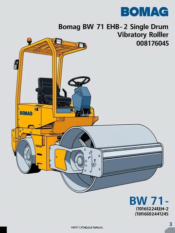 Discover the BOMAG BW 71 EHB-2 Single Drum Vibratory Roller Parts Catalogue Manual, your essential guide for maintaining and optimizing the performance of your equipment. This comprehensive manual provides detailed diagrams and specifications, ensuring you have all the information needed to keep your roller in peak condition.