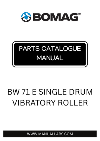 Discover the comprehensive BOMAG BW 71 E Single Drum Vibratory Roller Parts Catalogue Manual, designed specifically for model numbers 101620201121 to 101620201145. This essential resource provides detailed information on parts, ensuring you have everything you need to maintain and repair your equipment efficiently.