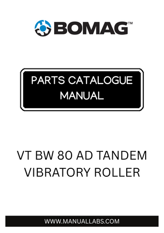 Discover the comprehensive BOMAG VT BW 80 AD Tandem Vibratory Roller Parts Catalogue Manual, designed specifically for model 101460400101 - 101460401250. This essential resource provides detailed information on all parts, ensuring you have everything you need for maintenance and repairs.