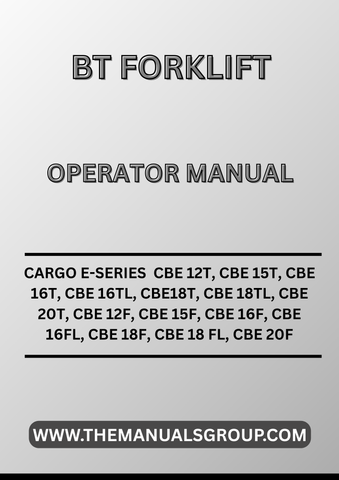 DISCOVER THE ULTIMATE GUIDE TO OPERATING YOUR BT FORKLIFT TRUCK WITH THE COMPREHENSIVE OPERATOR MANUAL FOR THE CARGO E-SERIES MODELS, INCLUDING CBE 12T, CBE 15T, CBE 16T, CBE 16TL, CBE 18T, CBE 18TL, CBE 20T, CBE 12F, CBE 15F, CBE 16F, CBE 16FL, CBE 18F, CBE 18FL, AND CBE 20F. THIS PDF FILE IS DESIGNED TO PROVIDE YOU WITH ESSENTIAL INFORMATION, ENSURING SAFE AND EFFICIENT OPERATION OF YOUR FORKLIFT.
