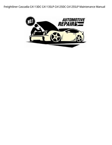 CA113DC, CA113SLP, CA125DC, CA125SLP - Freightliner Cascadia Maintenance Manual PDF Download - Manual labs