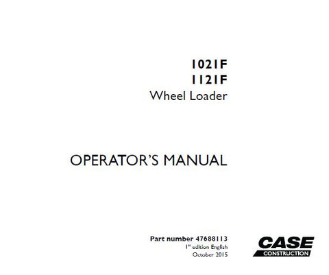 ENHANCE YOUR OPERATIONAL EFFICIENCY WITH THE CASE 1021F AND 1121F WHEEL LOADER OPERATOR’S MANUAL, AVAILABLE IN A CONVENIENT PDF FORMAT.