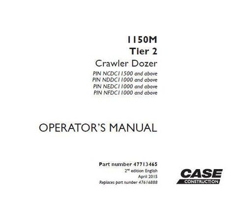 UNLOCK THE FULL POTENTIAL OF YOUR CASE 1150M TIER 2 CRAWLER DOZER WITH OUR COMPREHENSIVE OPERATOR’S MANUAL IN PDF FORMAT.