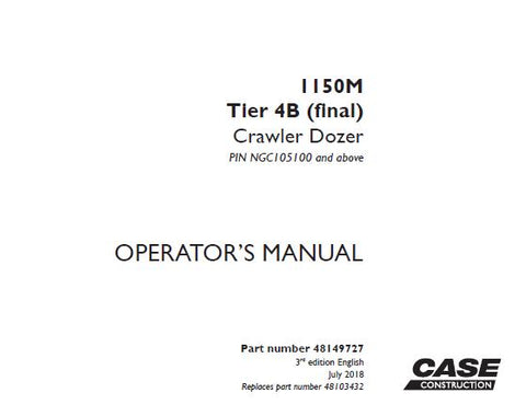 UNLOCK THE FULL POTENTIAL OF YOUR CASE 1150M TIER 4B (FINAL) CRAWLER DOZER WITH OUR COMPREHENSIVE OPERATOR’S MANUAL IN PDF FORMAT. 