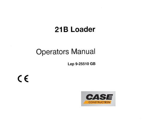 UNLOCK THE FULL POTENTIAL OF YOUR CASE 21B SERIES WHEEL LOADER WITH OUR COMPREHENSIVE OPERATOR’S MANUAL IN PDF FORMAT.