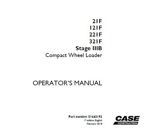 Discover the essential CASE 21F / 121F / 221F / 321F Compact Wheel Loader Operator’s Manual, designed to enhance your operational efficiency and safety. This comprehensive PDF file serves as a vital resource for both new and experienced operators, providing detailed instructions and insights into the features and functionalities of your equipment.