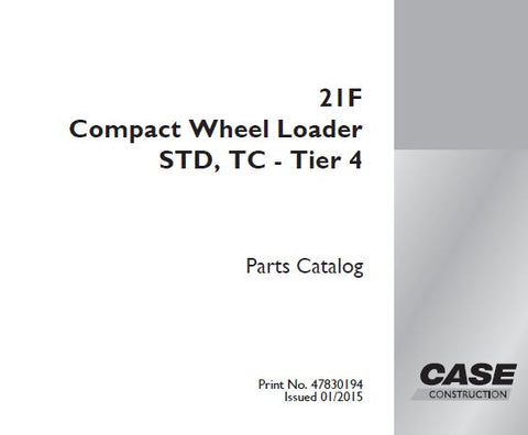 Discover the essential CASE 21F Compact Wheel Loader Standard TC - Tier 4 Parts Catalog Manual, designed to enhance your operational efficiency and maintenance capabilities. This comprehensive PDF file serves as a vital resource for identifying and sourcing the right parts for your equipment, ensuring optimal performance and longevity.