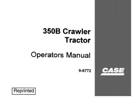 ENHANCE YOUR OPERATIONAL EFFICIENCY WITH THE CASE 350B CRAWLER TRACTOR OPERATOR’S MANUAL IN PDF FORMAT.