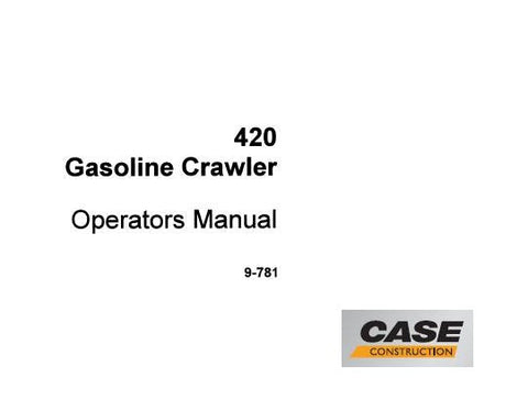 UNLOCK THE FULL POTENTIAL OF YOUR CASE 420 GASOLINE CRAWLER WITH OUR COMPREHENSIVE OPERATORS MANUAL IN PDF FORMAT.