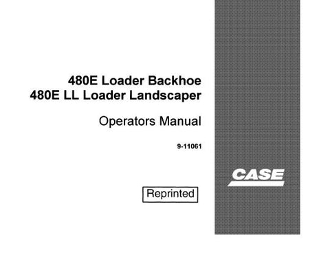 UNLOCK THE FULL POTENTIAL OF YOUR CASE 480E BACKHOE LOADER WITH THE COMPREHENSIVE 480E LL LOADER LANDSCAPER OPERATORS MANUAL IN PDF FORMAT.