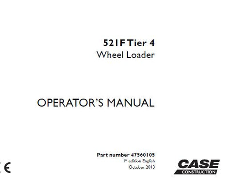 ENHANCE YOUR OPERATIONAL EFFICIENCY WITH THE CASE 521F TIER 4 WHEEL LOADER OPERATOR’S MANUAL, AVAILABLE IN A CONVENIENT PDF FORMAT.