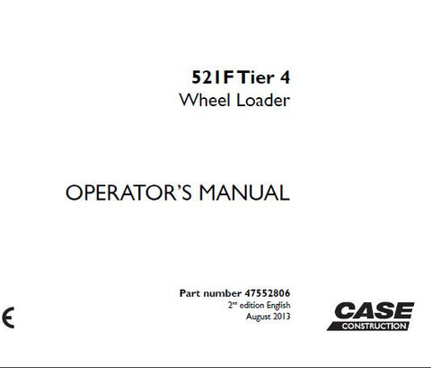 ENHANCE YOUR OPERATIONAL EFFICIENCY WITH THE CASE 521F TIER 4 WHEEL LOADER OPERATOR’S MANUAL, AVAILABLE IN A CONVENIENT PDF FORMAT.