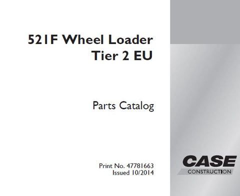 DISCOVER THE ULTIMATE RESOURCE FOR MAINTAINING YOUR CASE 521F WHEEL LOADER WITH OUR COMPREHENSIVE TIER 2 EU PARTS CATALOGUE MANUAL IN PDF FORMAT.