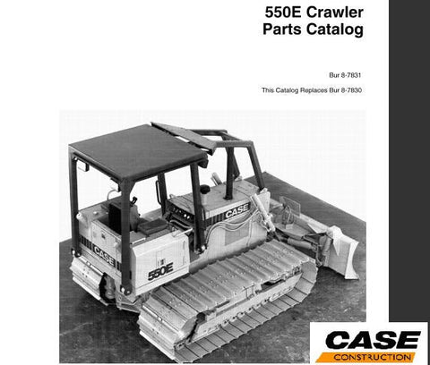 UNLOCK THE FULL POTENTIAL OF YOUR CASE 550E CRAWLER WITH OUR COMPREHENSIVE PARTS CATALOGUE MANUAL IN PDF FORMAT.