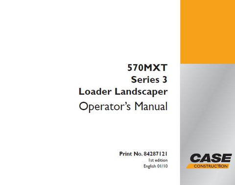UNLOCK THE FULL POTENTIAL OF YOUR CASE 570MXT SERIES 3 LOADER WITH OUR COMPREHENSIVE OPERATOR’S MANUAL IN PDF FORMAT. 