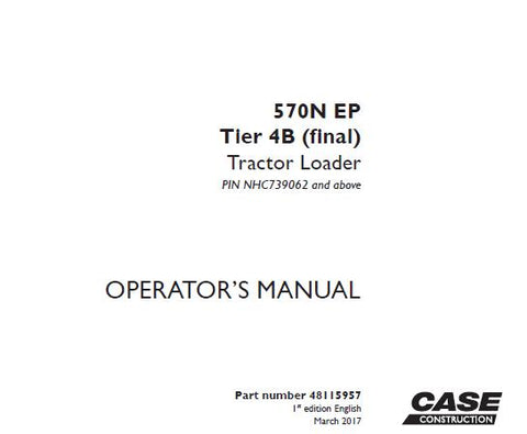 UNLOCK THE FULL POTENTIAL OF YOUR CASE 570N EP TIER 4B (FINAL) TRACTOR LOADER WITH OUR COMPREHENSIVE OPERATOR’S MANUAL IN PDF FORMAT.