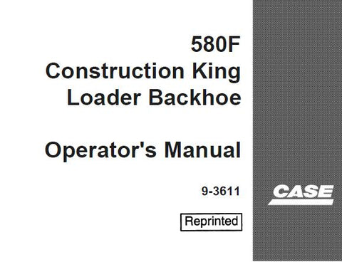 UNLOCK THE FULL POTENTIAL OF YOUR CASE 580F CONSTRUCTION KING LOADER BACKHOE WITH OUR COMPREHENSIVE PDF OPERATOR'S MANUAL. 
