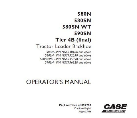 ENHANCE YOUR OPERATIONAL EFFICIENCY WITH THE CASE 580N, 580SN, 580SN WT, AND 590SN TIER 4B (FINAL) TRACTOR LOADER BACKHOE OPERATOR’S MANUAL IN PDF FORMAT.