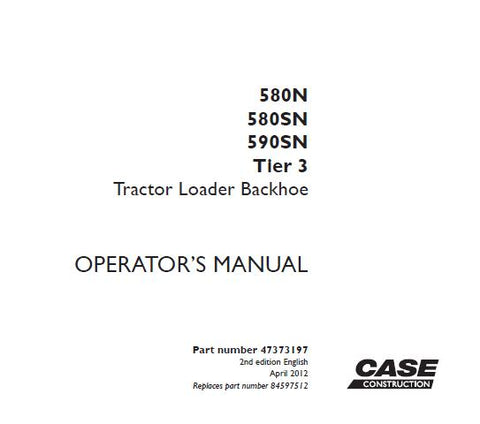 ENHANCE YOUR OPERATIONAL EFFICIENCY WITH THE CASE 580N, 580SN, AND 590SN TIER 3 TRACTOR LOADER BACKHOE OPERATOR’S MANUAL IN PDF FORMAT.