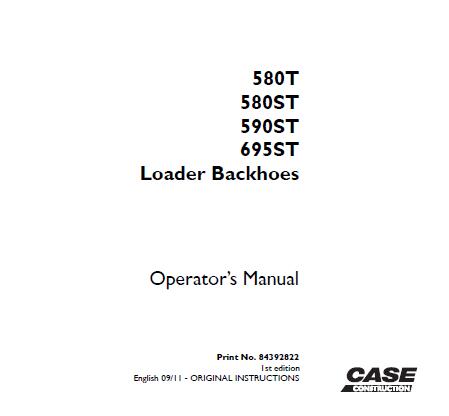 ENHANCE YOUR OPERATIONAL EFFICIENCY WITH THE CASE 580T, 580ST, 590ST, AND 695ST LOADER BACKHOE OPERATOR’S MANUAL IN PDF FORMAT.