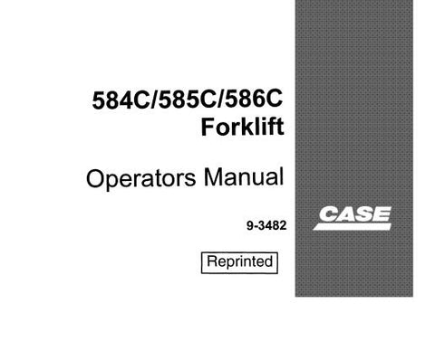 ENHANCE YOUR OPERATIONAL EFFICIENCY WITH THE CASE 584C, 585C, AND 586C FORKLIFT OPERATORS MANUAL IN PDF FORMAT. 