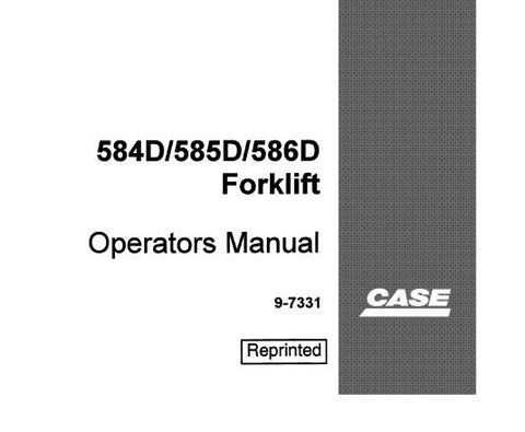ENHANCE YOUR OPERATIONAL EFFICIENCY WITH THE CASE 584D, 585D, 586D FORKLIFT OPERATORS MANUAL IN PDF FORMAT.