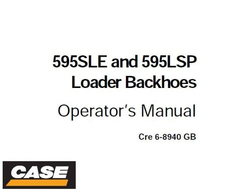 Discover the essential CASE 595SLE and 595LSP Loader Backhoe Operator's Manual, available in a convenient PDF format. This comprehensive guide is designed to enhance your operational efficiency and ensure you get the most out of your equipment.