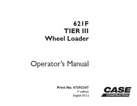 UNLOCK THE FULL POTENTIAL OF YOUR CASE 621F TIER 3 WHEEL LOADER WITH OUR COMPREHENSIVE OPERATOR’S MANUAL IN PDF FORMAT. 