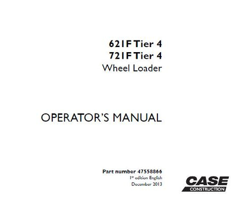 ENHANCE YOUR OPERATIONAL EFFICIENCY WITH THE CASE 621F AND 721F TIER 4 WHEEL LOADER OPERATORS MANUAL, AVAILABLE IN A CONVENIENT PDF FORMAT.