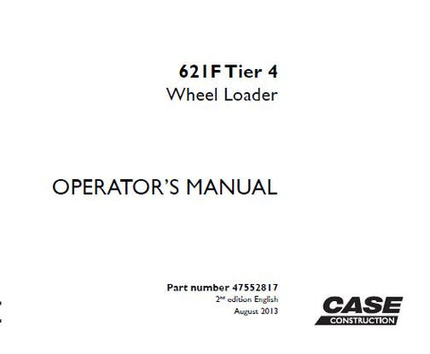 UNLOCK THE FULL POTENTIAL OF YOUR CASE 621F TIER 4 WHEEL LOADER WITH OUR COMPREHENSIVE OPERATOR’S MANUAL IN PDF FORMAT. 