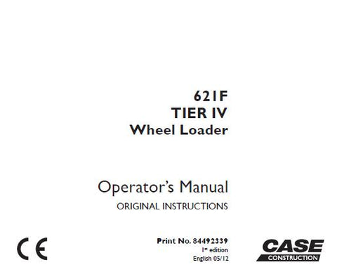 ENHANCE YOUR OPERATIONAL EFFICIENCY WITH THE CASE 621F TIER IV WHEEL LOADER OPERATOR’S MANUAL IN PDF FORMAT. 