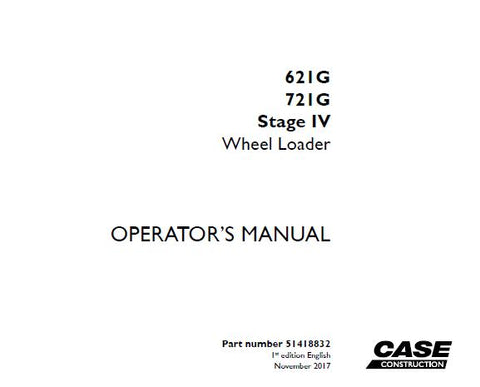 UNLOCK THE FULL POTENTIAL OF YOUR CASE 621G AND 721G STAGE IV WHEEL LOADERS WITH OUR COMPREHENSIVE OPERATOR’S MANUAL IN PDF FORMAT.