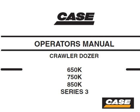 UNLOCK THE FULL POTENTIAL OF YOUR CASE 650K, 750K, AND 850K SERIES 3 CRAWLER DOZER WITH OUR COMPREHENSIVE OPERATORS MANUAL IN PDF FORMAT. 