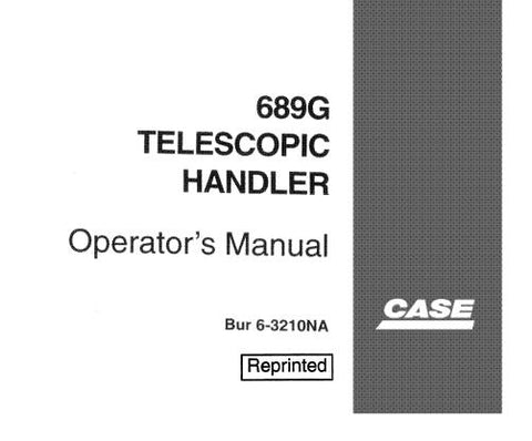 ENHANCE YOUR OPERATIONAL EFFICIENCY WITH THE CASE 689G TELEHANDLER OPERATOR’S MANUAL, NOW AVAILABLE AS A CONVENIENT PDF FILE.