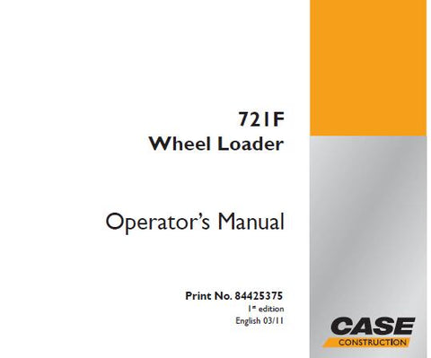 ENHANCE YOUR OPERATIONAL EFFICIENCY WITH THE CASE 721F WHEEL LOADER OPERATOR’S MANUAL IN PDF FORMAT. 