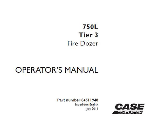 UNLOCK THE FULL POTENTIAL OF YOUR CASE 750L TIER 3 FIRE DOZER WITH OUR COMPREHENSIVE OPERATOR’S MANUAL IN PDF FORMAT.