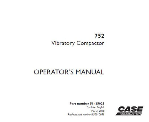 CASE 752 VIBRATORY COMPACTOR OPERATOR’S MANUAL - PDF FILE