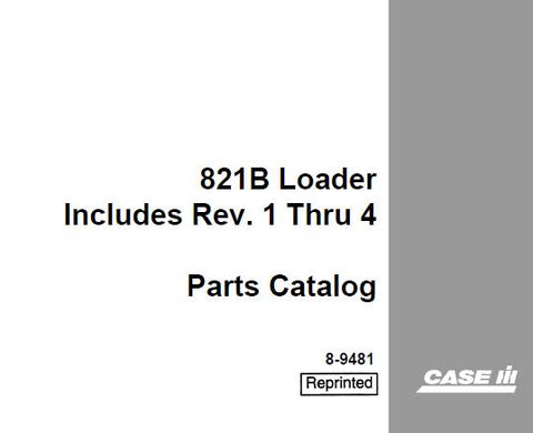DISCOVER THE ULTIMATE RESOURCE FOR YOUR CASE 821B LOADER WITH OUR COMPREHENSIVE PARTS CATALOGUE MANUAL IN PDF FORMAT. 