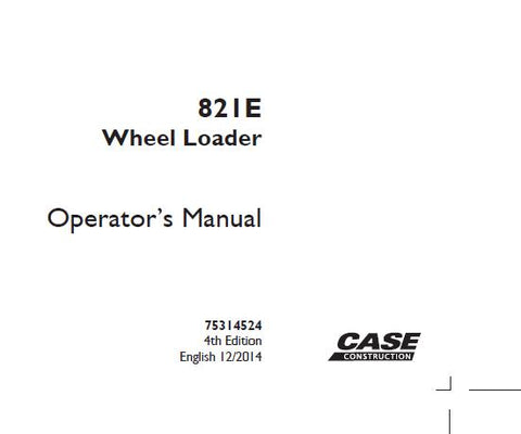 ENHANCE YOUR OPERATIONAL EFFICIENCY WITH THE CASE 821E WHEEL LOADER OPERATOR’S MANUAL, AVAILABLE IN A CONVENIENT PDF FORMAT.