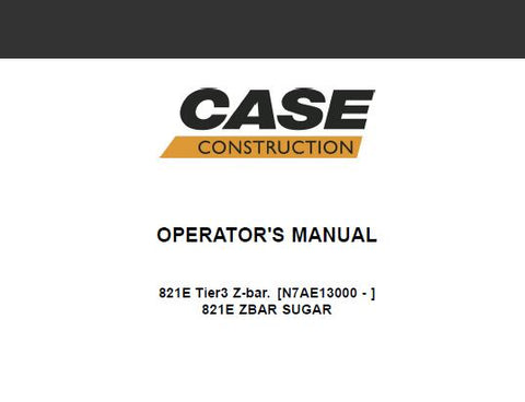 UNLOCK THE FULL POTENTIAL OF YOUR CASE 821E WHEEL LOADER WITH OUR COMPREHENSIVE OPERATOR’S MANUAL IN PDF FORMAT.