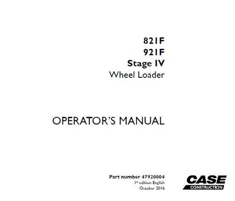 ENHANCE YOUR OPERATIONAL EFFICIENCY WITH THE CASE 821F, 921F STAGE IV WHEEL LOADER OPERATOR’S MANUAL IN PDF FORMAT. 