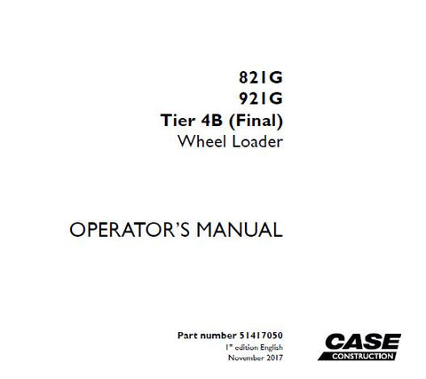 ENHANCE YOUR OPERATIONAL EFFICIENCY WITH THE CASE 821G, 921G TIER 4B (FINAL) WHEEL LOADER OPERATOR’S MANUAL IN PDF FORMAT. 
